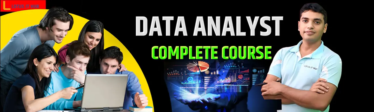 Complete course content for Data Analyst Classes in Pune! - Lotus IT Hub